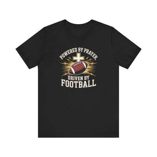 Faith and Football Unisex Tee, Powered by Prayer Shirt, Sports Fan Gift, Inspirational Tee, Team Spirit Apparel