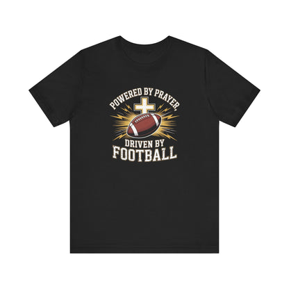 Faith and Football Unisex Tee, Powered by Prayer Shirt, Sports Fan Gift, Inspirational Tee, Team Spirit Apparel