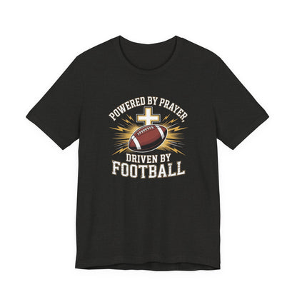 Faith and Football Unisex Tee, Powered by Prayer Shirt, Sports Fan Gift, Inspirational Tee, Team Spirit Apparel