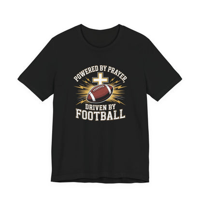 Faith and Football Unisex Tee, Powered by Prayer Shirt, Sports Fan Gift, Inspirational Tee, Team Spirit Apparel